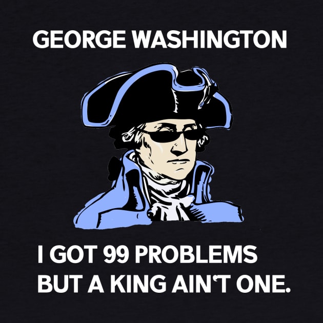 George Washington - 99 Problems by ballhard